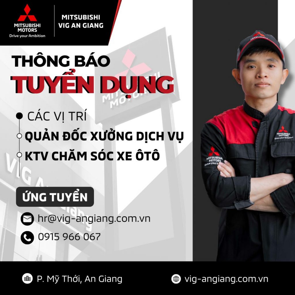 🔔🔔🔔  THÔNG BÁO TUYỂN DỤNG – MITSUBISHI VIG AN GIANG