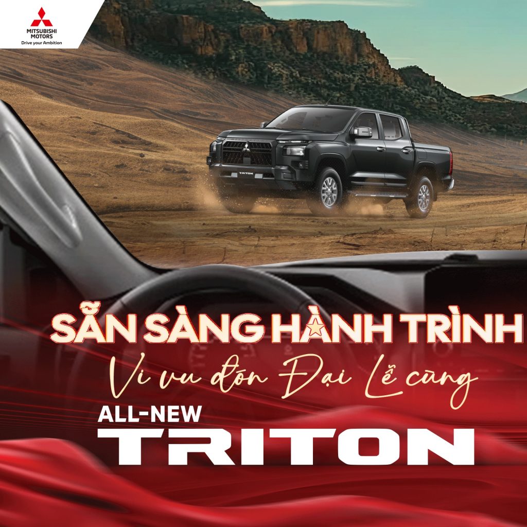 🛻 SẴN SÀNG HÀNH TRÌNH – VI VU ĐÓN ĐẠI LỄ CÙNG TRITON GLX 🇻🇳